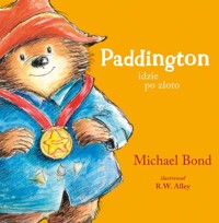 Paddington idzie po złoto - Michael Bond - książka