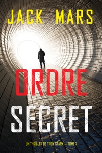 Ordre secret (Un Thriller de Troy Stark — Tome 7) - Jack Mars - ebook
