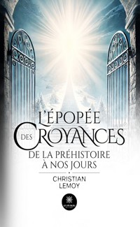 L’épopée des croyances - Christian Lemoy - ebook