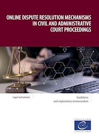 Online dispute resolution mechanisms in civil and administrative court proceedings - Council of Europe - ebook