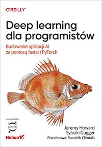 Deep learning dla programistów - Howard Jeremy, Gugger Sylvain - książka
