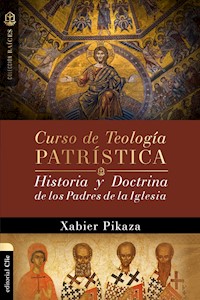 Curso de Teología Patrística - Xabier Pikaza - ebook