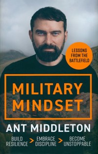 Military Mindset: Lessons from the Battlefield - Middleton Ant - książka