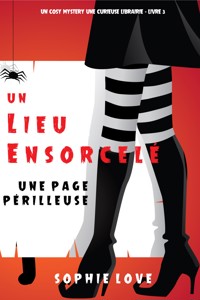 Un lieu ensorcelé: Une page périlleuse (Curieuse Librairie Polar Cozy – Tome 3) - Sophie Love - ebook