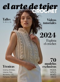 El Arte de tejer crochet 2024 - Vercelli Verónica - ebook