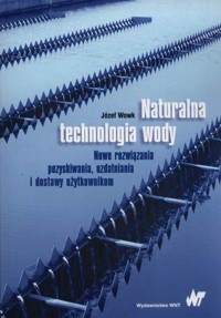 Naturalna technologia wody - Wowk Józef - książka