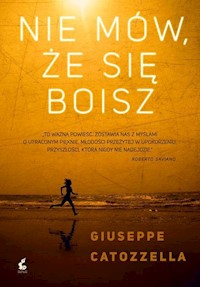 Nie mów, że się boisz - Giuseppe Catozzella - ebook + audiobook + książka