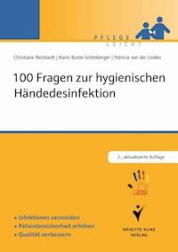 100 Fragen zur hygienischen Händedesinfektion - Karin Bunte-Schönberger - ebook