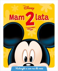 Mam 2 lata. Historyjki w sam raz dla mnie. Disney - Michał Goreń (tłum.) - książka