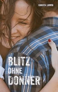 Blitz ohne Donner - Christa Ludwig - ebook