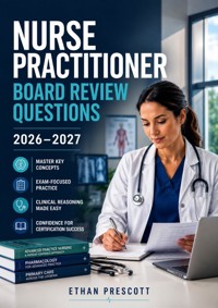 Nurse Practitioner Board Review Questions 2026–2027 - Ethan Prescott - ebook