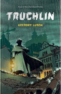 Truchlin. Kredowy ludzik - Matocha Vojtech, Osoha Karel - książka