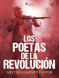 Los poetas de la Revolución - Arturo Giménez Pastor - ebook