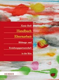 Handbuch Elternarbeit - Xenia Roth - ebook
