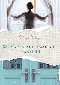 Szepty starych kamienic. Prawo Julii - Katarzyna Droga - ebook