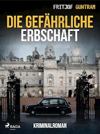 Die gefährliche Erbschaft - Fritjof Guntram - ebook