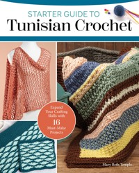 Starter Guide to Tunisian Crochet - Mary Beth Temple - ebook