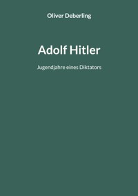 Adolf Hitler - Oliver Deberling - ebook