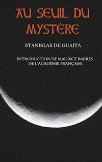 Au seuil du mystère (Essais de Sciences Maudites) - Stanislas de Guaita - ebook