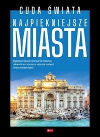 Cuda świata. Najpiękniejsze miasta - zbiorowa praca - książka