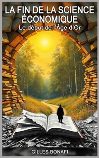 La fin de la science économique - Gilles Bonafi - ebook