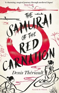 The Samurai of the Red Carnation - Denis Thériault - ebook