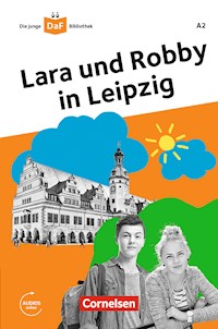 Die junge DaF-Bibliothek: Lara und Robby in Leipzig,A2 - Gabriele Banas - ebook