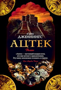 Ацтек - Гэри Дженнингс - ebook
