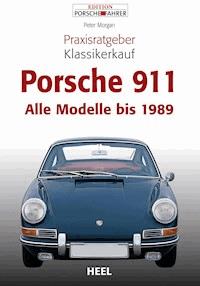 Praxisratgeber Klassikerkauf Porsche 911 - Peter Morgan - ebook