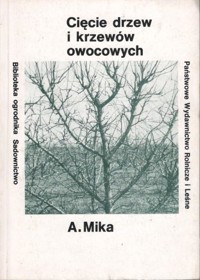 Cięcie drzew i krzewów owocowych - Mika Augustyn - ebook + książka