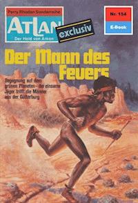 Atlan 154: Der Mann des Feuers - Clark Darlton - ebook