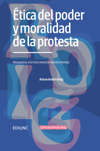 Ética del poder y moralidad de la protesta - Arturo Andrés Roig - ebook