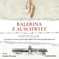Balerina z Auschwitz - Eger Edith - ebook + audiobook + książka