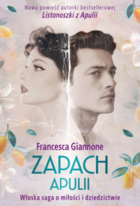 Zapach Apulii. Włoska saga o miłości i dziedzictwie - Francesca Giannone - ebook + audiobook + książka