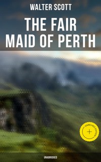 The Fair Maid of Perth (Unabridged) - Walter Scott - ebook