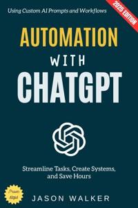 Automation with ChatGPT: - Jason Walker - ebook