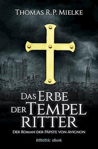 Das Erbe der Tempelritter - Thomas R. P. Mielke - ebook