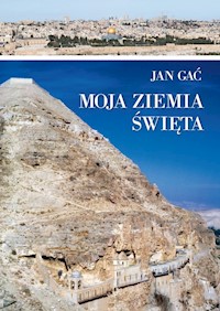 Moja Ziemia Święta - Gać Jan - książka