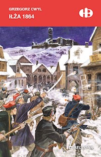Iłża 1864 - Gregorz Cwyl - ebook + książka