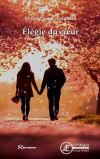 Elégie du coeur - Céline Posson Girouard - ebook