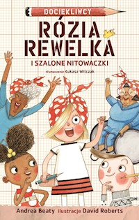Rózia Rewelka i szalone nitowaczki - Beaty Andrea - książka