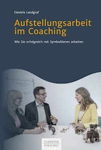 Aufstellungsarbeit im Coaching - Daniela Landgraf - ebook