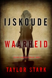 IJskoude Waarheid (Een Carly Phoenix FBI Thriller—Boek 3) - Taylor Stark - ebook