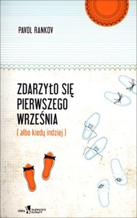 Zdarzyło się pierwszego września (albo kiedy indziej) - Pavol Rankov - książka