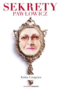 Sekrety Pawłowicz - Anita Czupryn - książka