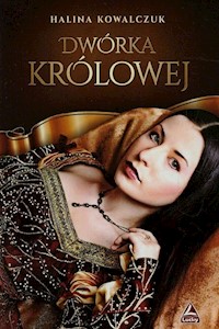 Dwórka królowej - Kowalczuk Halina - książka