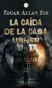 La Caída de la Casa Usher - Edgar Allan Poe - ebook