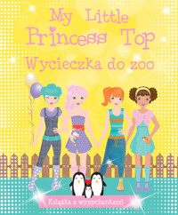 My Little Princess Top. Wycieczka do zoo - zbiorowa praca - książka