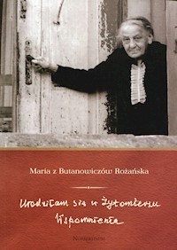 Urodziłam się w Żytomierzu - Rożańska Maria z Butanowiczów - książka