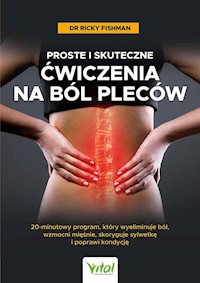 Proste i skuteczne ćwiczenia na ból pleców - Fishman Ricky - książka